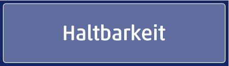 A01Haltbarkeit